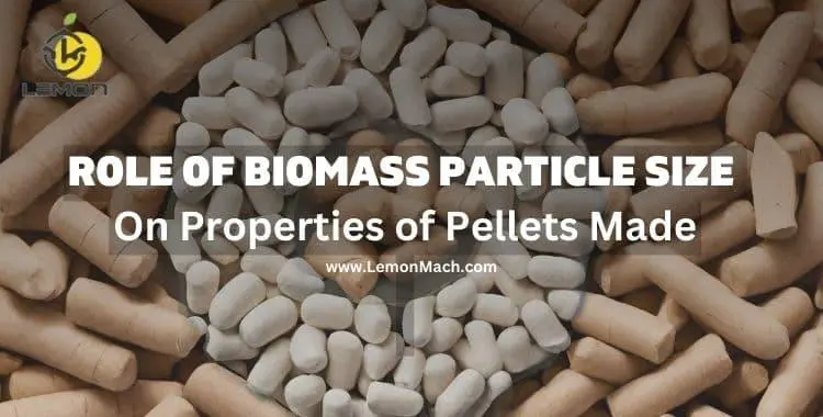 Size on Properties of Pellets